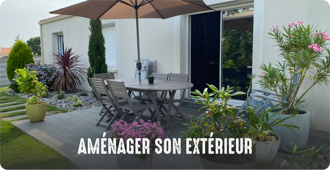 Aménager son extérieur