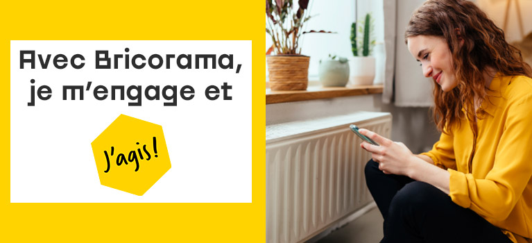 Avec Bricorama,je m'engage et j'agis