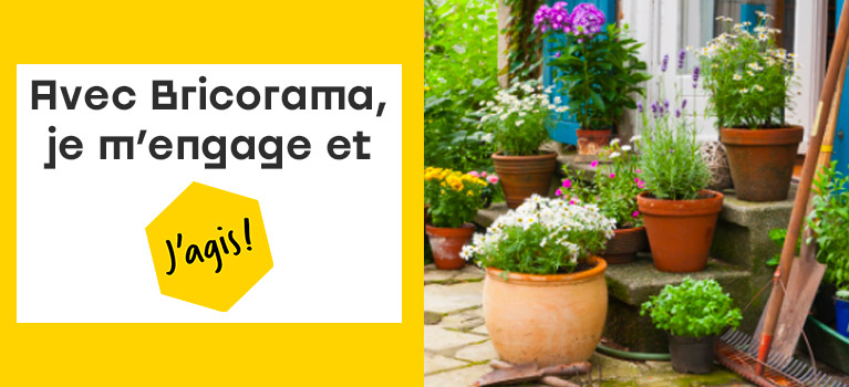 Avec Bricorama,je m'engage et j'agis