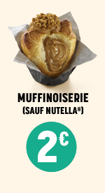 Muffinoiserie (sauf Nutella) 2€