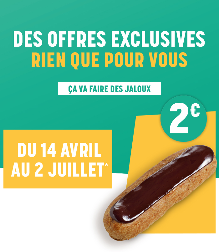 Des offres exclusives rien que pour vous -20% du 14 avril au 2 juillet*